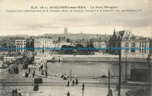 R645663 Boulogne sur Mer. Le Pont Marguet. Erbaut unter der Verwaltung von M.