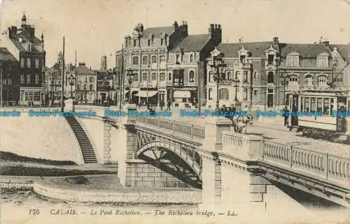 R647659 Calais. Die Richelieu-Brücke. LL. 175