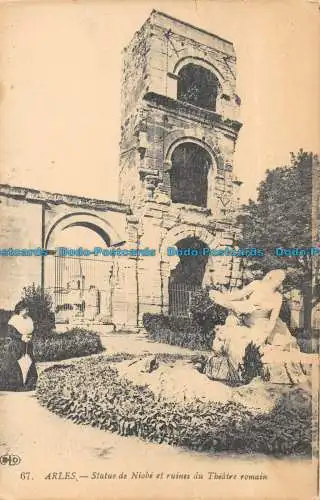 R145520 Arles. Niobe-Statue und Ruinen des römischen Theaters. E. Le Deley. Nr. 67