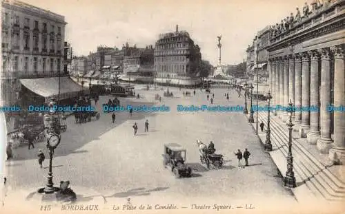 R148205 Bordeaux. Der Platz der Komödie. Theaterplatz. LL. Nr. 115