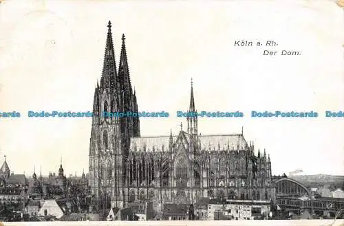 R160410 Koln a. Rh. Der Dom. 1906