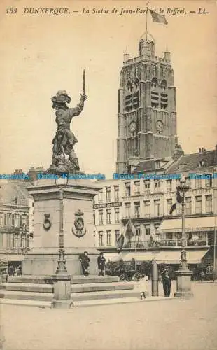 R656767 Dünkirchen. Die Statue von Jean Bart und der Glockenturm. LL. 133. Levy Fils