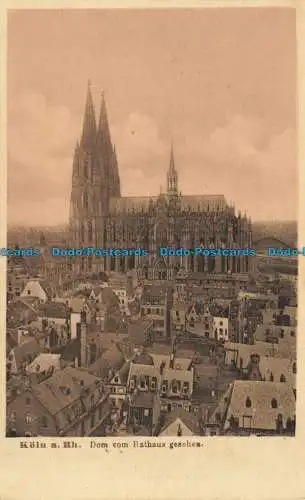 R655655 Koln a. Rh. Dom vom Rathaus Gesehen. Holzermann