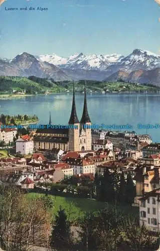 R670713 Luzern und Die Alpen. E. Goetz