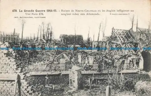 R673138 La Grande Guerre. Ruines de Neuve Chapelle ou Les Anglais Infligerent un