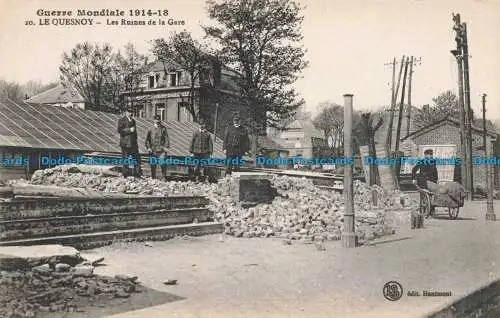 R677693 Le Quesnoy. Les Ruines de la Gare. Guerre Mondiale 1914. L.S