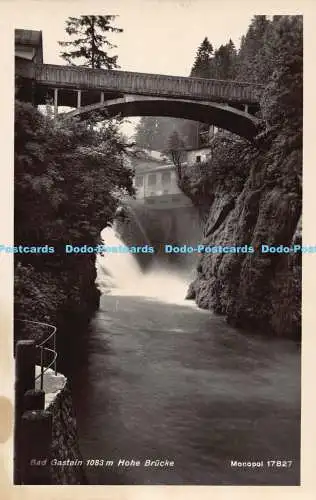 R179228 Bad Gastein 1083m Hohe Brücke. Monopol. Schollhorn. Monopol. Nr 17827.