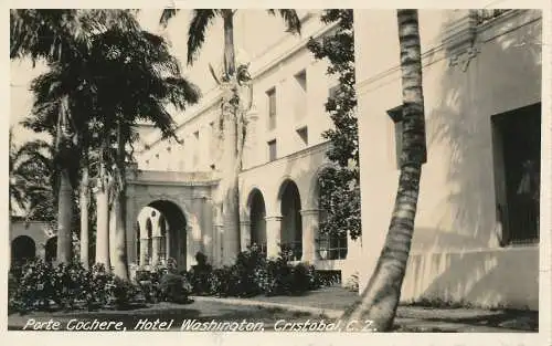 PC51106 Porte Cochere. Hotel Washington. Cristobal. C.Z