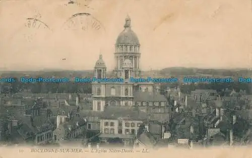 R026027 Boulogne Sur Mer. L Eglise Notre Dame. LL. Nr 10. 1906