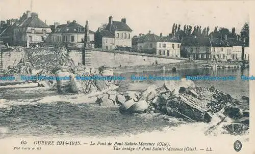 R028598 Guerre. Die Brücke von Pont Sainte Maxence. Levy Fils. Nr 65