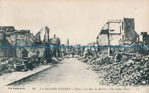 R028762 La Grande Guerre. Ypern. The Butter Street. Levy Fils. Nr 46