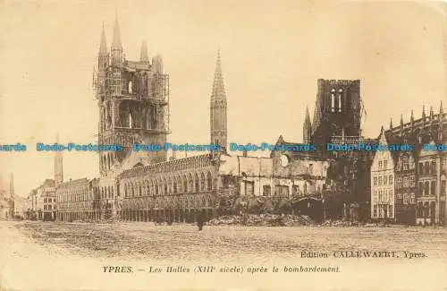 R638492 Ypern. Les Halles. XIII Siecle. Apres le Bombardment. Callewaert. 1915