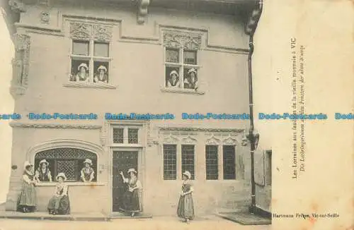 R661227 Les Lorraines aux Fenetres de la Vieille Monnaie a Vic. Hartmann Freres