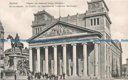 R666915 Aachen. Theater mit Denkmal Kaiser Wilhelms I. Aix la Chapelle. Le Theat