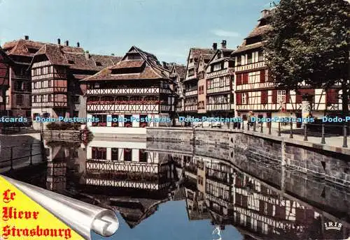 D093633 De Vieux Strasbourg. Maison des Tanneurs Datant de et Rue du Bain aux Pl