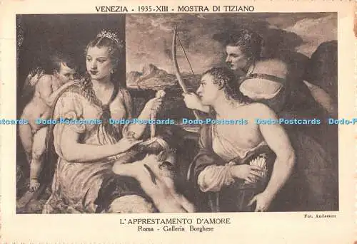 D118911 Venezia. 1935. XIII. Mostra di Tiziano. LApprestamento dAmore. Roma. Gal