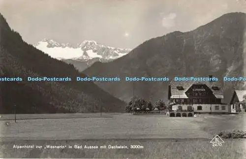 R194584 Alpenhotel zur Wasnerin in Bad Aussee mit Dachstein B L 2470 Gemütlich 1950