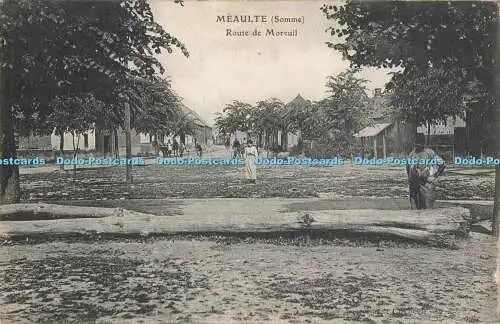 R197309 Meaulte Somme Route de Moreuil Bazar Corbeen Imp E Le Deley 1915