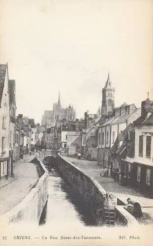 PC52185 Amiens. La Rue Basse des Tanneurs. Neurdein. Nr 47. B. Hopkins