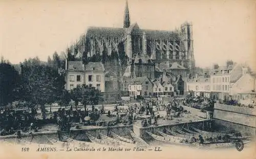 PC54619 Amiens. La Cathedrale et le Marche sur l Eau. Levy Fils. Nr 162