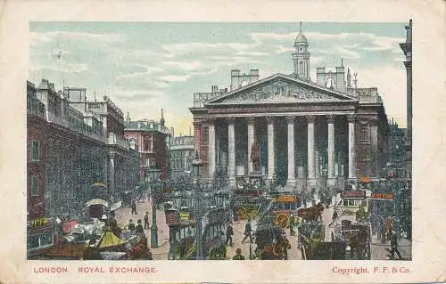 PC76235 London. Royal Exchange. F. F. und Co. 1906