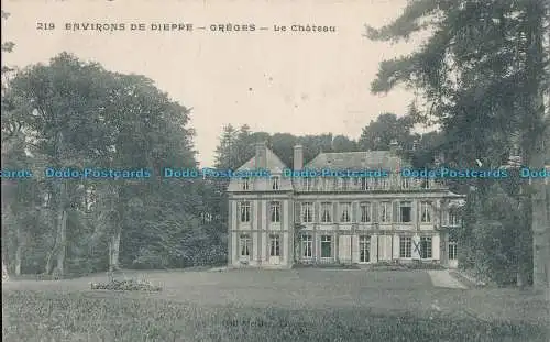 R004640 Environs de Dieppe. Greges. Le Chateau. Nr 219