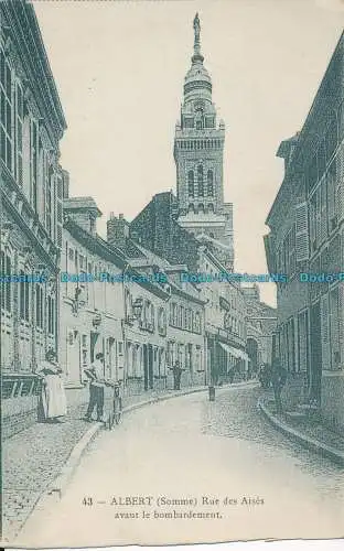 R010796 Albert. Somme. Rue des Aises Avant le Bombardement. Nr 43