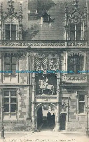 R008877 Blois. Le Chateau. Aile Louis XII. Le Portail. LL. Nr 45