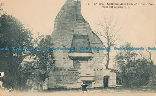 R014189 Chinon. Cheminee de la Salle ou Jeanne d Arc Reconnut Charles VII. Nr 75