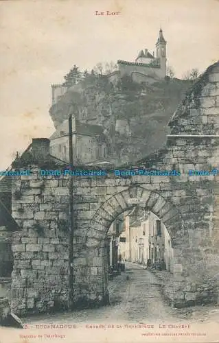 R016271 Le Lot. Rocamadour. Entree de la Grand Rue. Le Chateau. Labouche Freres