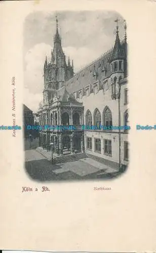 R020123 Köln a Rh. Rathaus. B. Neukirchen