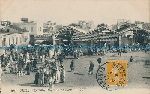 R021493 Oran. Le Village Negre. Le Marche. Levy Fils. Nr 194. 1921