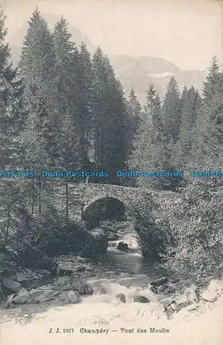 R046441 Champery. Pont des Moulin. Jullien Freres. Nr 1077