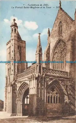 R104317 La Cathedrale de Dol. Le Portail Saint Magloire et la Tour. ND. Levy et