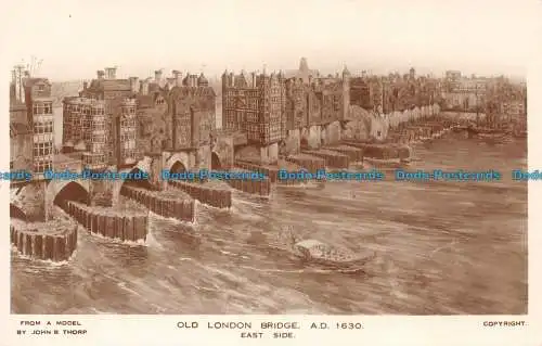 R104357 Old London Bridge. 1630 n. Chr. East Side. John B. Thorp