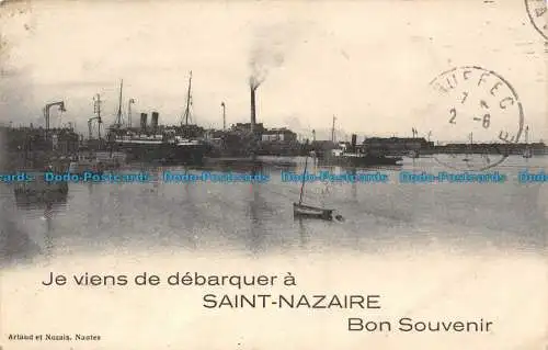 R106438 Je Viens de Debarquer a Saint Nazaire. Bon Souvenir. Artaud et Nozais. B