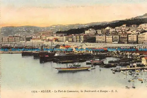 R106813 Alger. Le Port de Commerce les Boulevards et Rampes. E.S. Nr 1272