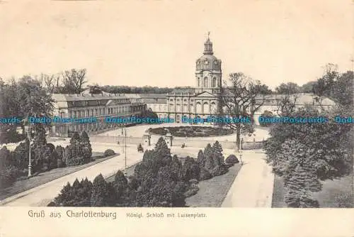 R122494 Gruss aus Charlottenburg. Königl. Schloss mit Luisenplatz