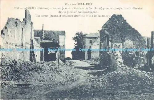 R182615 Guerre. 1914 1917. Albert Somme. Die Straße Jeanne dHarcourt nach dem f
