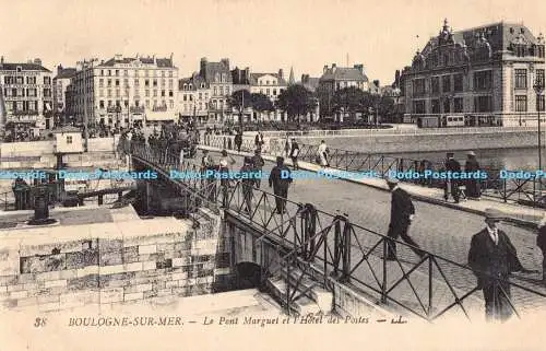 R189926 Boulogne Sur Mer. Le Pont Marguet et lHotel des Postes. LL. Levy et Neur