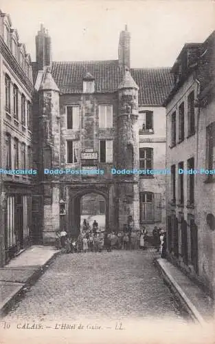 R709463 Calais. L Hotel de Guise. LL. 10. Levy Fils et Cie. Paris. Modele Depose