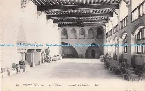 R711414 Pierrefonds. Le Chateau. La Salle des Gardes. LL. 16