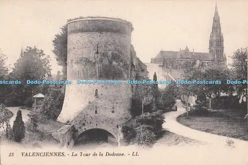 R711100 Valenciennes. La Tour de la Dodenne. LL. 13. Levy et Neurdein Reunis. Pa