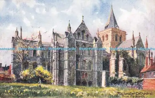 R714806 Rochester Cathedral. Aus dem Norden. stecken. Oilette. 7024. Charles E. Flo