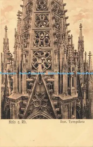 R215805 Köln a Rh Dom Turmgalerie 1907