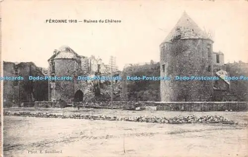 R220192 Peronne 1918 Ruines du Chateau Postkarte