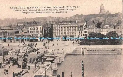 R229979 Boulogne sur Mer Le Pont Marguet E S 79 Postkarte