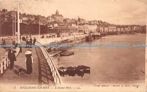 R235151 3 Boulogne Sur Mer LAvant Port LL Tirage Special A Hotel Levy Fils