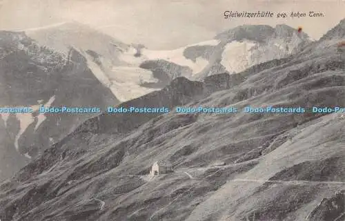 R242160 Gleiwitzerhütte geg hohen Tenn 2350 Würthle und Sohn Machfolger 1909