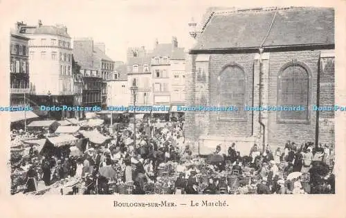 R249039 Boulogne sur Mer Le Marche Postkarte